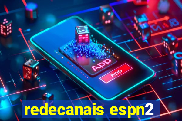 redecanais espn2